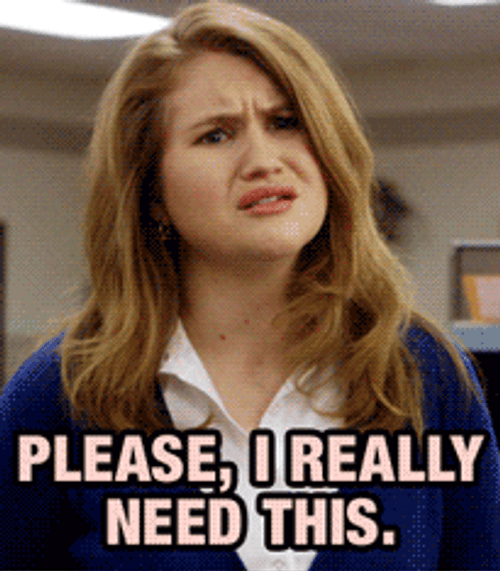 Please I Really Need This GIF