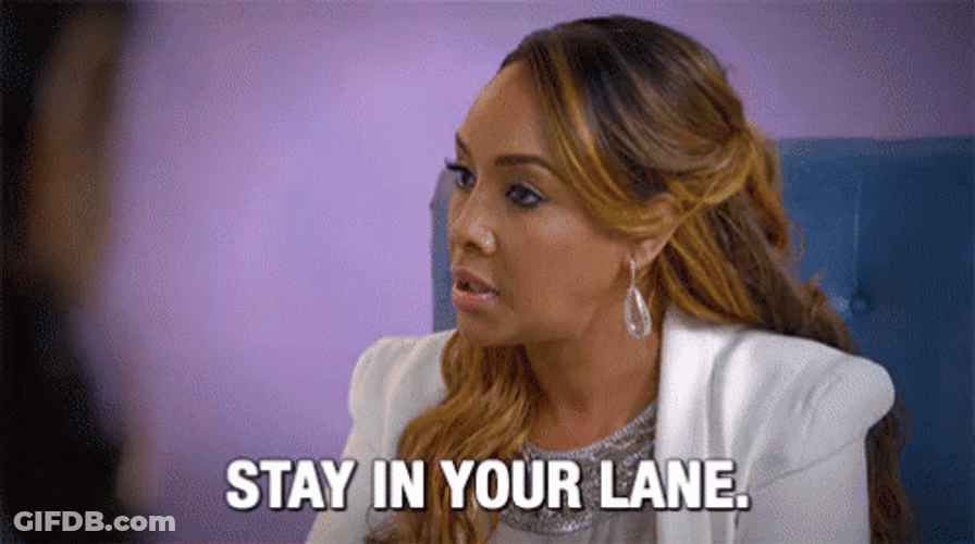 Please It's Better To Stay In Your Lane GIF