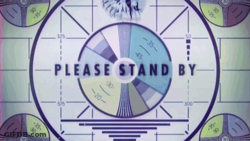 Please Stand By Sign On Screen GIF