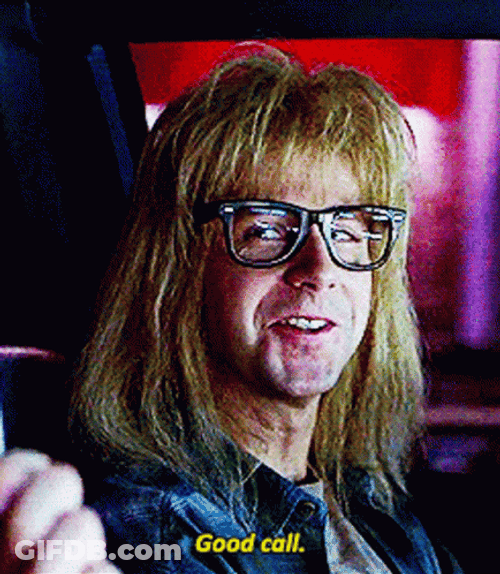 Pleased Garth Algar Good Call Waynes World GIF