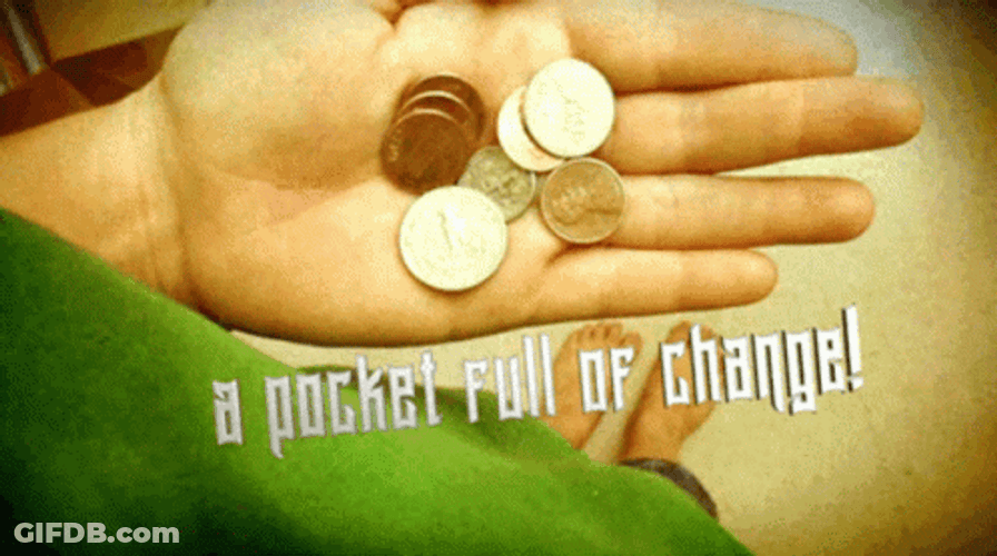 Pocket Full Spare Change GIF