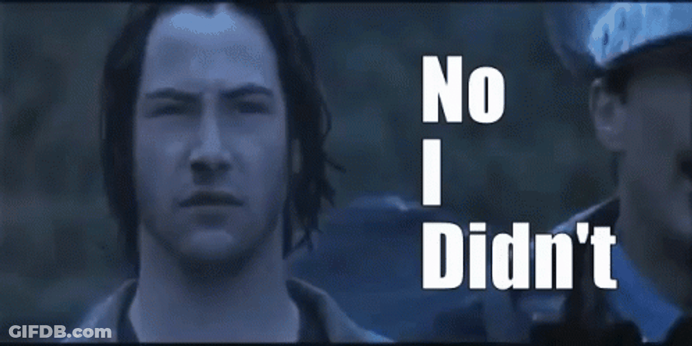 Point Break Keanu Reeves No I Didn't GIF