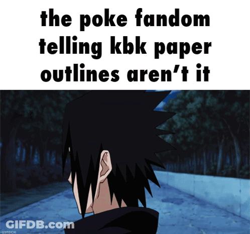 Poke Fandom Telling KBK Paper Outlines Aren't It GIF