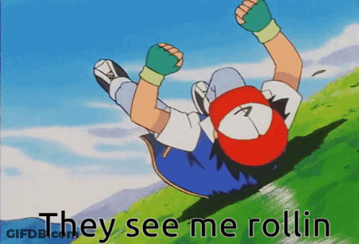 Pokemon Ash Ketchum They See Me Rollin GIF