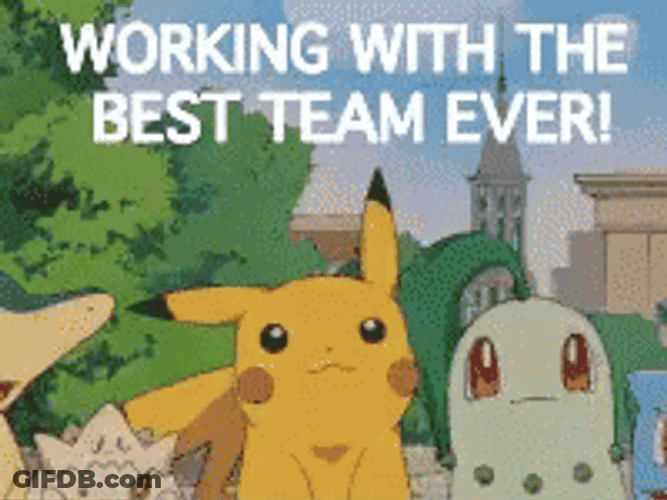 Pokémon Happy Working With The Best Team Ever GIF
