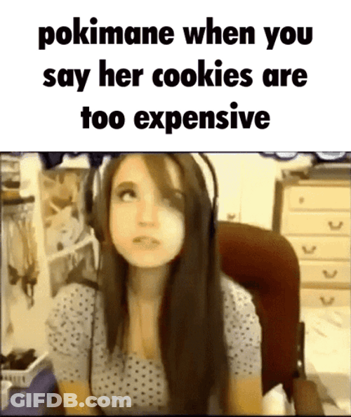 Pokimane Cookie Too Expensive GIF