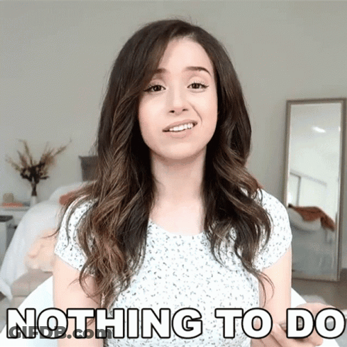 Pokimane Nothing To Do GIF