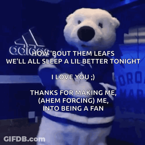 Polar Bear Mascot Saying How Bout Them Leafs We'll All Sleep A Lil Better Tonight I Love You GIF