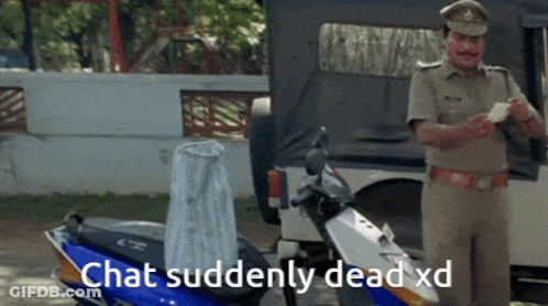 Police Officer Next To Motorcycle Saying Chat Suddenly Dead XD GIF