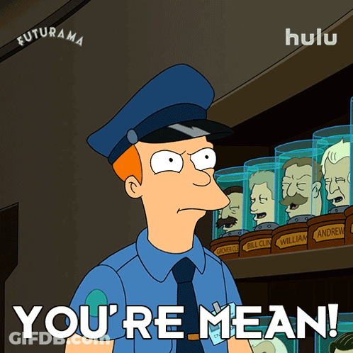 Police Officer Saying Youre Mean GIF