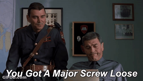 Police Officers With You Got A Major Screw Loose GIF