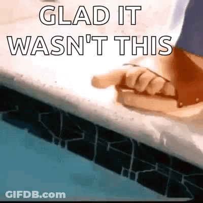 Pool Edge Pointing Hand Glad It Wasn't This GIF