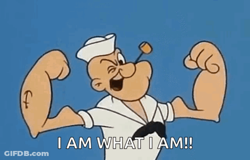 Popeye Is Flexing His Muscles And Saying I Am What I Am . GIF