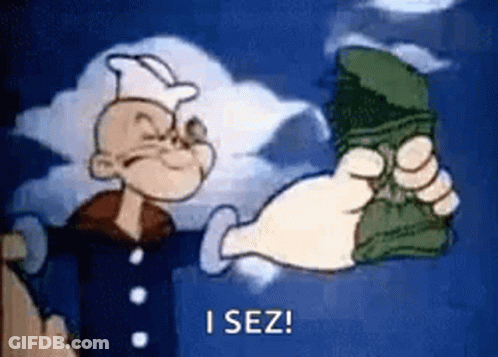 Popeye The Sailor Is Holding A Bunch Of Money In His Hand And Saying `` I Sez '' . GIF