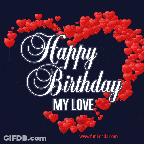 Popping Hearts My Love Birthday GIF