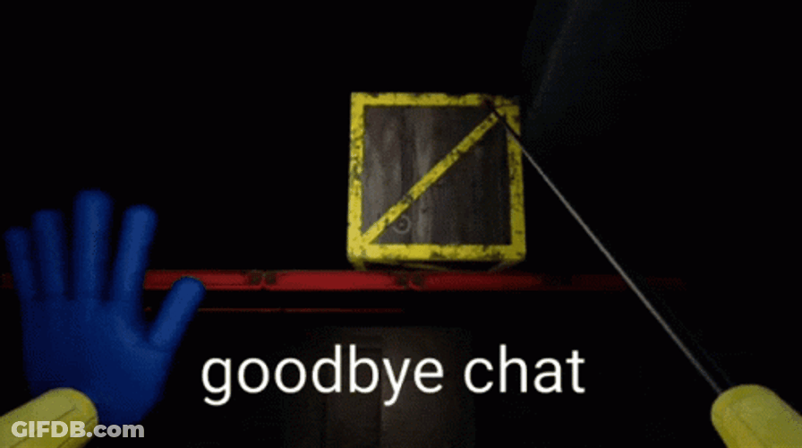 Poppy Playtime First Person Goodbye Chat GIF