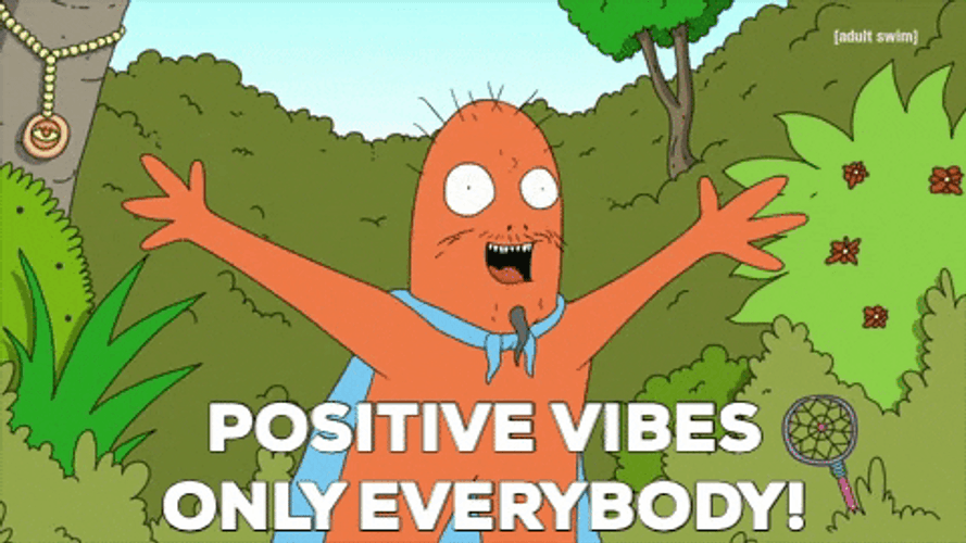 Positive Vibes Only Everybody GIF
