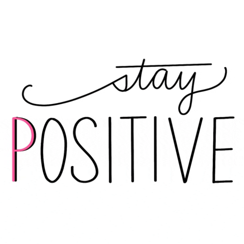 Positive Vibes Stay Positive GIF