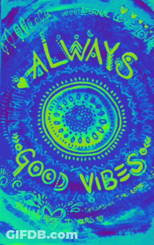 Positive Vibes Trippy Psychedelic GIF