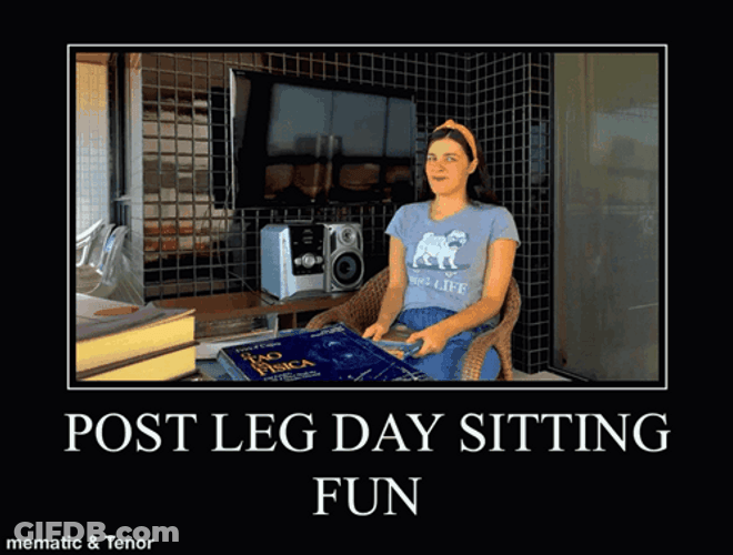 Post Leg Day Sitting Fun GIF