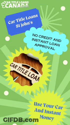 Poster For Car Title Loans In St John's GIF