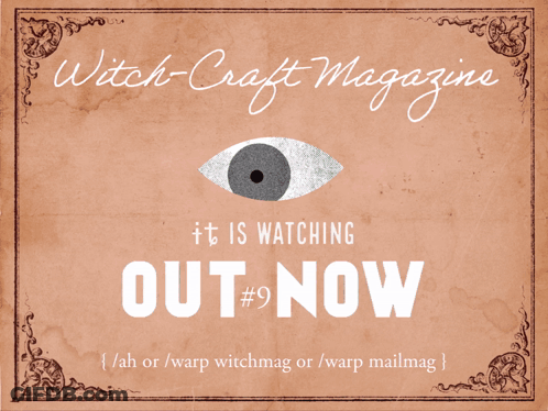 Poster For Witch Craft Magazine Eye Watching Out Now GIF