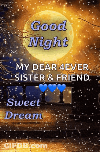 Poster Good Night My Dear 4 Ever Sister And Friend Sweet Dream GIF