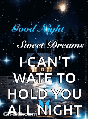 Poster Good Night Sweet Dreams I Can't Wait To Hold You All Night GIF
