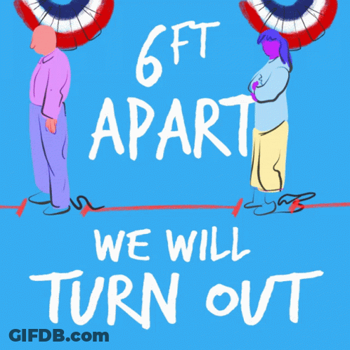 Poster Saying 6 Ft Apart We Will Turn Out GIF