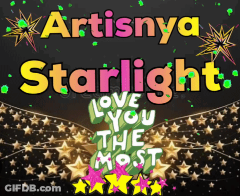 Poster Saying Artistya Starlight Love You The Most GIF