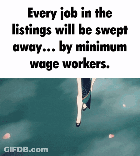 Poster Saying Every Job Swept Away By Minimum Wage Workers GIF