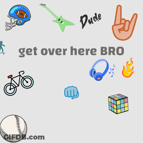 Poster Saying Get Over Here Bro GIF