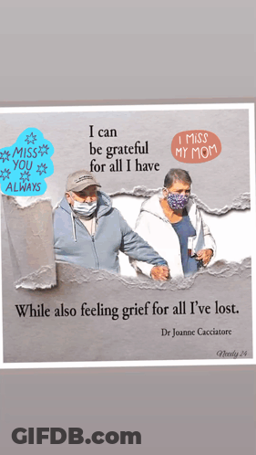 Poster Saying Grateful For All I Have And Grief For All I've Lost GIF