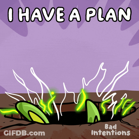 Poster Saying I Have A Plan GIF