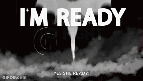 Poster Saying I'm Ready And Yes She Ready GIF