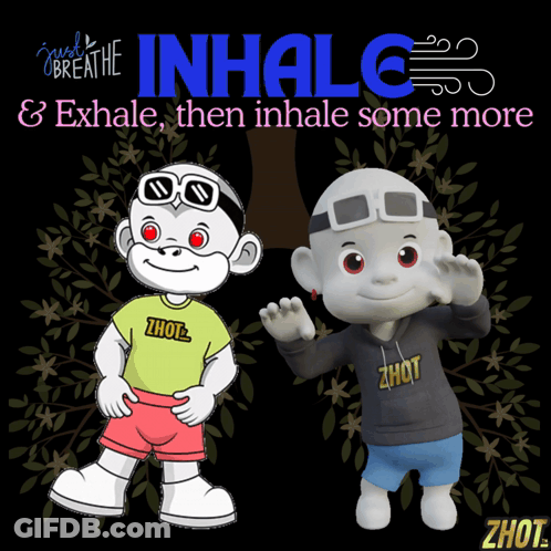 Poster Saying Inhale And Exhale Then Inhale Some More GIF