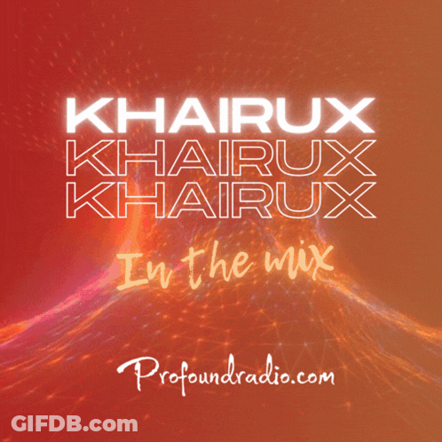 Poster Saying Khairux In The Mix GIF