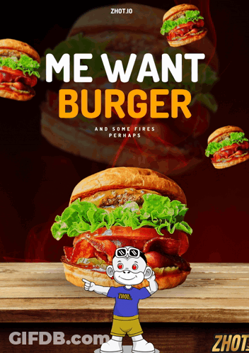 Poster Saying Me Want Burger GIF