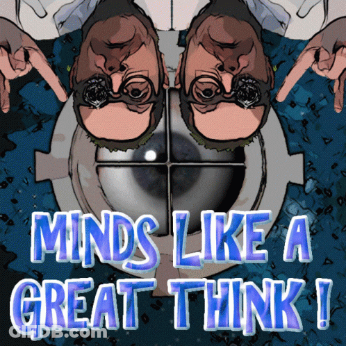 Poster Saying Minds Like A Great Think GIF