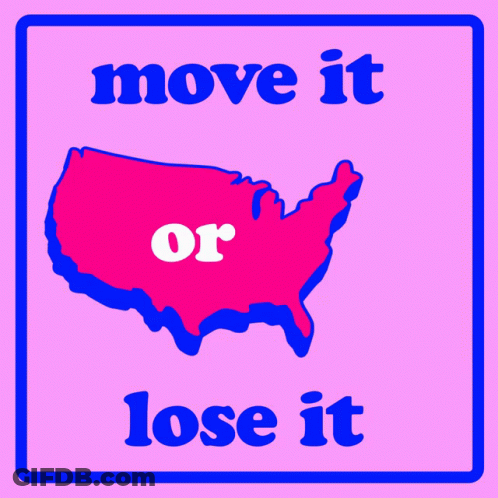 Poster Saying Move It Or Lose It GIF