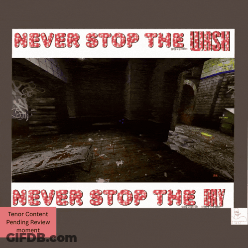 Poster Saying Never Stop The Wish GIF