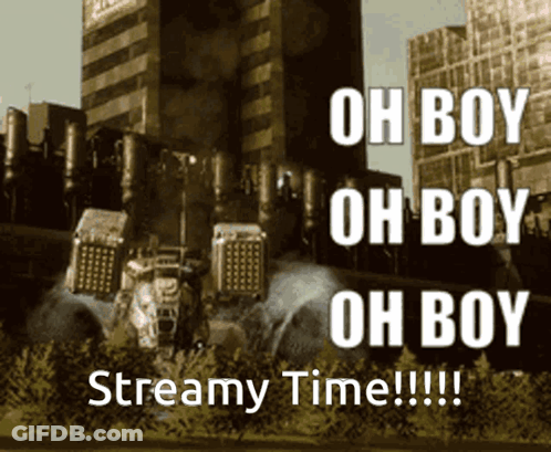 Poster Saying Oh Boy Oh Boy Streamy Time GIF