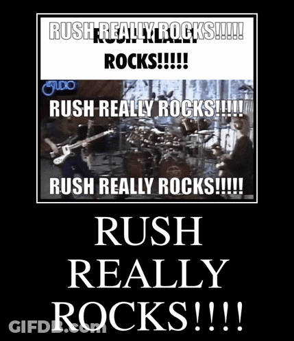Poster Saying Rush Really Rocks GIF