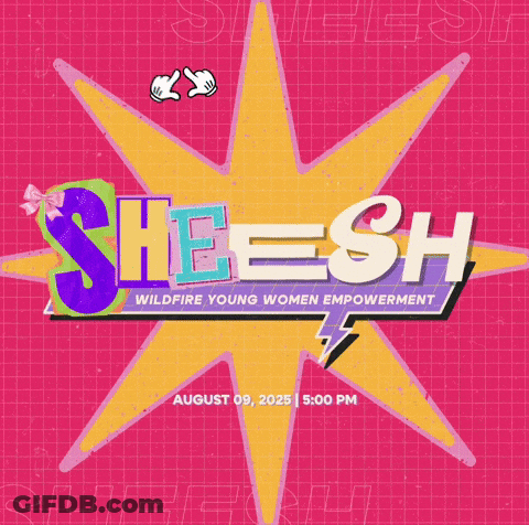 Poster Saying Sheesh Wildfire Young Women Empowerment GIF