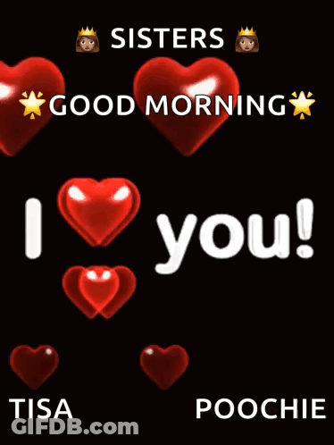 Poster Saying Sisters Good Morning I Love You GIF