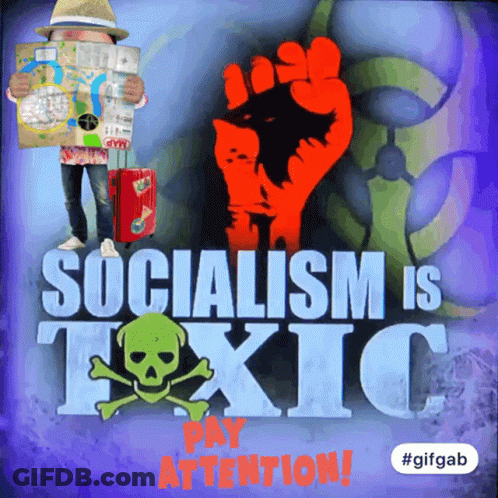 Poster Saying Socialism Is Toxic GIF