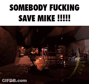 Poster Saying Somebody Fucking Save Mike GIF
