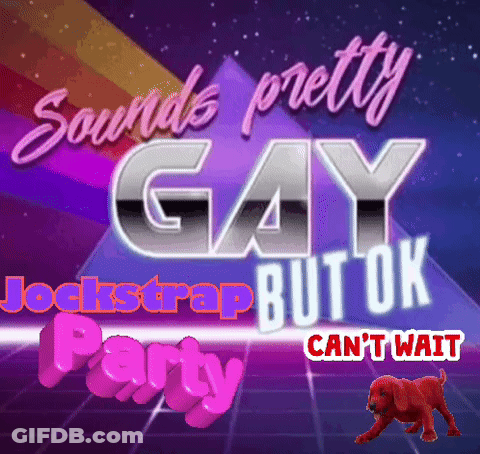 Poster Saying Sounds Pretty Gay But Ok GIF