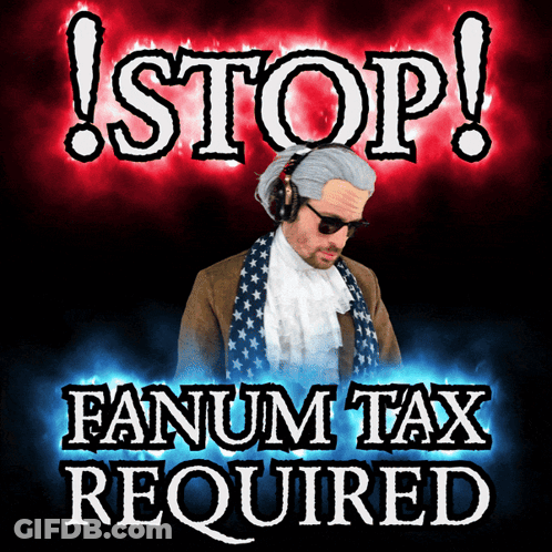 Poster Saying Stop Fanum Tax Required GIF