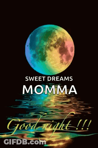 Poster Saying Sweet Dreams Momma And Good Night!!! GIF